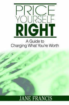 Jane Francis - Price Yourself Right, Häftad