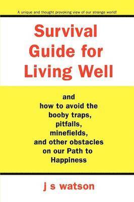 J S Watson, J. S. Watson, j s watson - Survival Guide for Living Well, Häftad