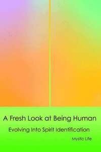 bokomslag A Fresh Look at Being Human