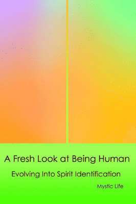 A Fresh Look at Being Human 1