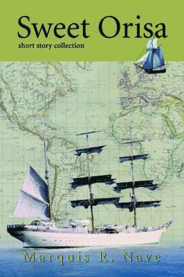 Marquis R Nave, Marquis R. Nave - Sweet Orisa, Häftad