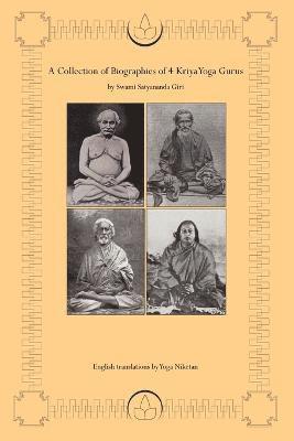 A Collection of Biographies of 4 Kriya Yoga Gurus by Swami Satyananda Giri 1