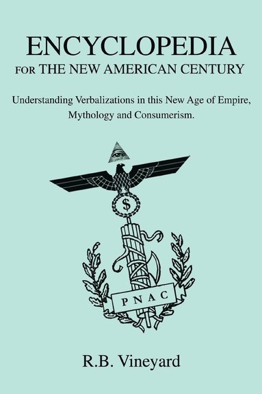 bokomslag Encyclopedia for the New American Century