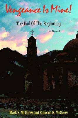 Mark S McGrew, Mark S. McGrew - Vengeance Is Mine!, Häftad