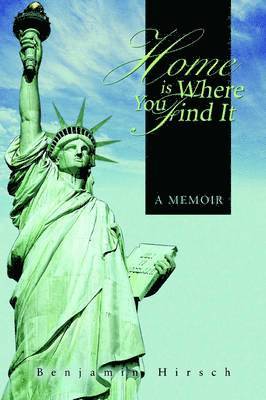 Benjamin Hirsch - Home Is Where You Find It, Häftad