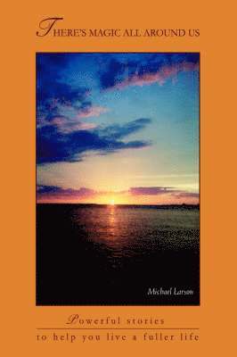Michael Larson - There's Magic All Around Us, Häftad
