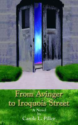 Carole L Piller - From Avinger to Iroquois Street, Häftad