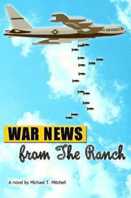 Michael T Mitchell, Michael T. Mitchell - War News from The Ranch, Häftad