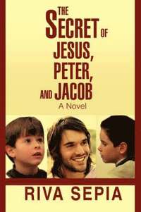 bokomslag Secret of Jesus, Peter, and Jacob
