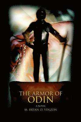 M Bryan D Vinzon, M. Bryan D. Vinzon, M.Bryan D Vinzon, M. Bryan D Vinzon - Armor Of Odin, Häftad