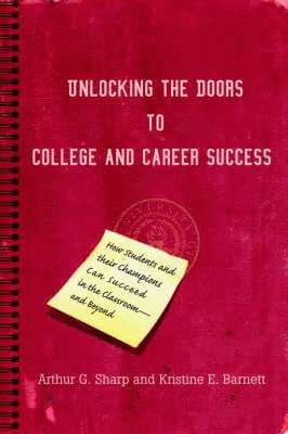 Unlocking the Doors to College and Career Success 1