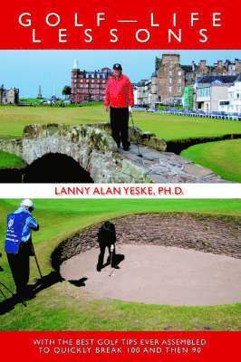 Lanny Alan Yeske - Golf-Life Lessons, Häftad