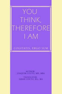 You Think, Therefore I Am 1