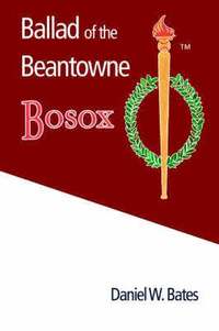 bokomslag Ballad of the Beantowne Bosox