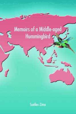 Memoirs of a Middle-aged Hummingbird 1