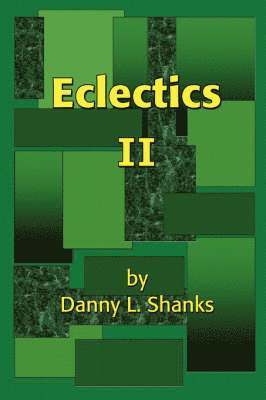 Danny L Shanks, Danny L. Shanks - Eclectics II, Häftad