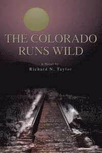bokomslag The Colorado Runs Wild