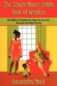bokomslag The Single Moms Little Book of Wisdom