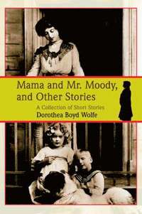 bokomslag Mama and Mr. Moody, and Other Stories