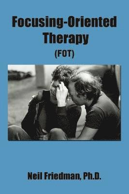 Focusing-Oriented Therapy 1