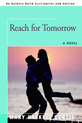 Mary Haskell Curtis - Reach for Tomorrow, Häftad