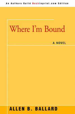 Where I'm Bound 1