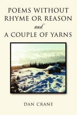 Poems Without Rhyme or Reason and a Couple of Yarns 1