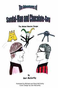 bokomslag The Adventures of Sandal-Man and Chocolate-Guy