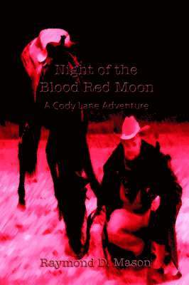 Raymond D Mason, Raymond D. Mason - Night of the Blood Red Moon, Häftad