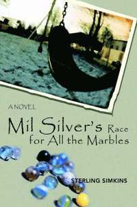 bokomslag Mil Silver's Race for All the Marbles