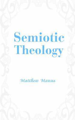 Semiotic Theology 1