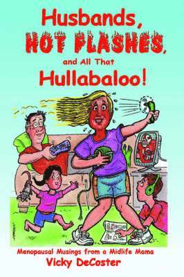 Husbands, Hot Flashes, and All That Hullabaloo! 1