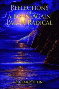 bokomslag Reflections of a Born-Again Pagan Radical
