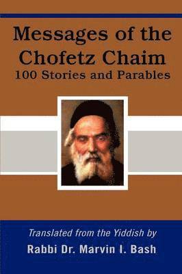 Messages of the Chofetz Chaim 1