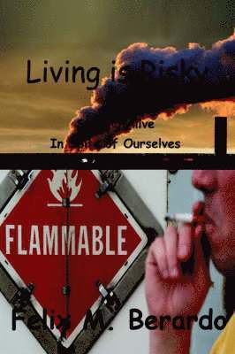 Felix M Berardo, Felix M. Berardo - Living is Risky, Häftad