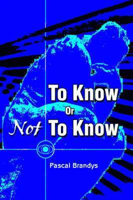 To Know Or Not To Know 1