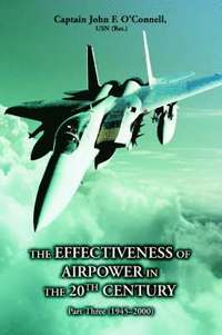 bokomslag The Effectiveness of Airpower in the 20th Century