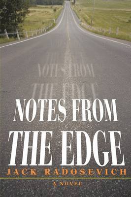 Jack Radosevich - Notes From The Edge, Häftad
