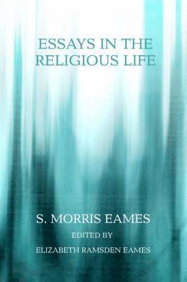 S Morris Eames, S. Morris Eames - Essays in the Religious Life, Häftad