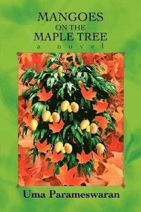 bokomslag Mangoes on the Maple Tree