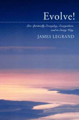 James Legrand, James LeGrand - Evolve!, Häftad