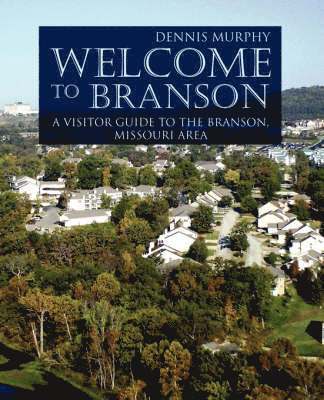 Dennis Murphy - Welcome To Branson, Häftad