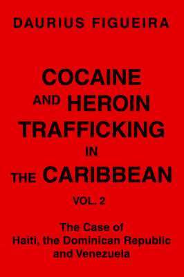 bokomslag Cocaine and Heroin Trafficking in the Caribbean