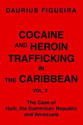 Cocaine and Heroin Trafficking in the Caribbean 1