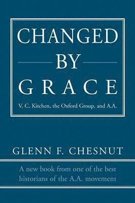 Glenn F Chesnut - Changed by Grace, Häftad