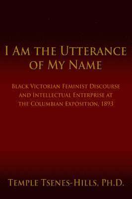 bokomslag I Am the Utterance of My Name