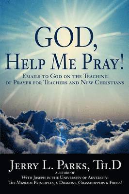 God, Help Me Pray! 1