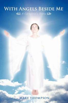 Mary Thompson - With Angels Beside Me, Häftad