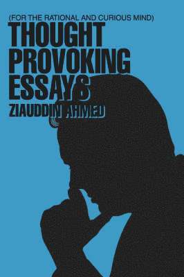 Ziauddin Ahmed - Thought Provoking Essays, Häftad