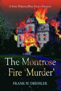bokomslag The Montrose Fire 'Murder'